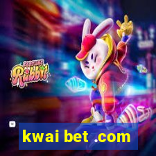 kwai bet .com